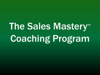 The Sales MasterysmCoaching Program 