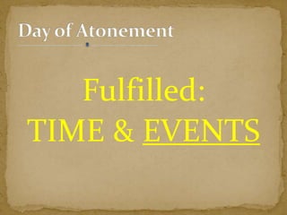 Fulfilled:
TIME & EVENTS
 