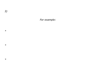 3)
For example:
*
*
*
 