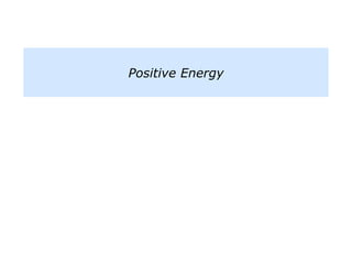 Positive Energy
 