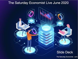The Saturday Economist Live Slide Deck June 2020 pp
