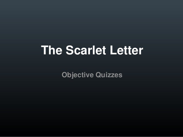 scarlet letter objective quizzes letter quizzes