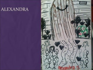 ALEXANDRA