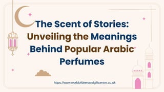 The Scent of Stories Unveiling the Meanings Behind Popular Arabic