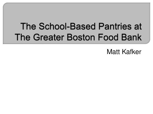 The School Based Pantries At The Greater Boston Food Bank