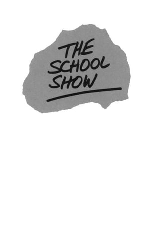 The schoolshow