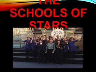 THE
SCHOOLS OF
STARS
 