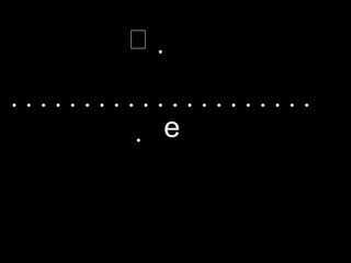   