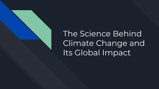 The Science Behind Climate Change and Its Global Impact | PDF