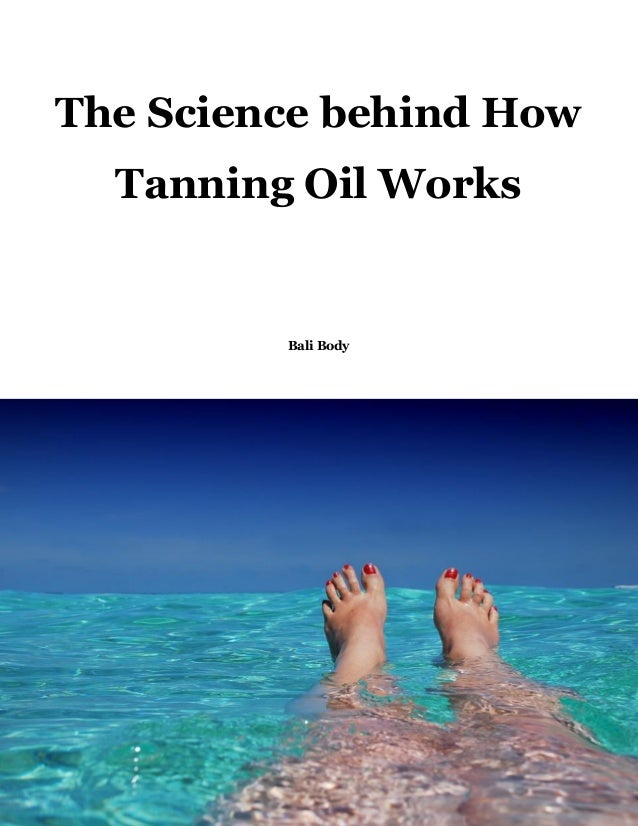 The Science behind How Tanning Oil Works