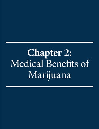 8geniescientific.com
Chapter 2:
Medical Benefits of
Marijuana
 