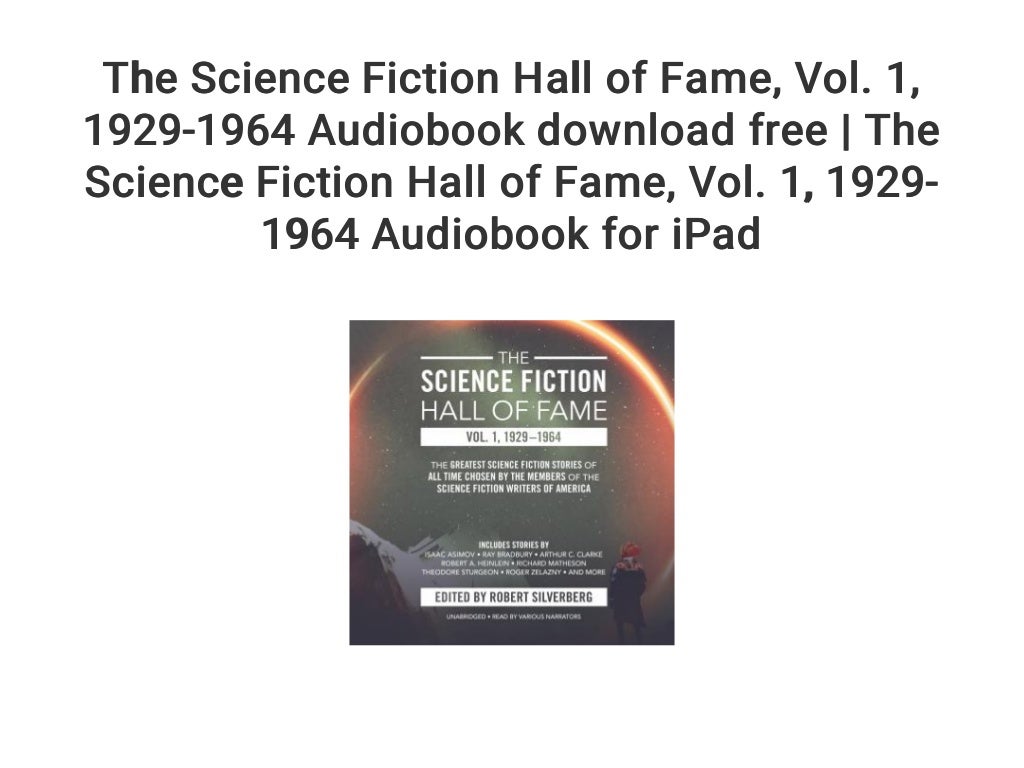 The Science Fiction Hall of Fame, Volume One, 1929-1964 by Robert Silverberg The Science Fiction Hall of Fame, Volume One, 1929-1964 by Robert Silverberg