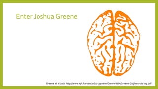 Enter Joshua Greene
Greene et al 2001 http://www.wjh.harvard.edu/~jgreene/GreeneWJH/Greene-CogNeuroIV-09.pdf
 