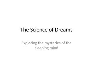 The_Science_of_Dreams.pptx THE DISCOVERY OF SCIENCE | PPTX