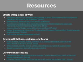 Resources
Effects of Happiness at Work
● Happiness leads to 31% increased performance at work: "Employee Positive Emotion ...