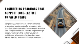 The Science of Long-Lasting Unpaved Roads in Mining and Construction ...