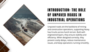 The Science of Long-Lasting Unpaved Roads in Mining and Construction ...