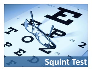Squint Test
 