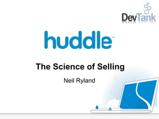 The Science of Selling
      Neil Ryland
 