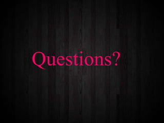 Questions?
 