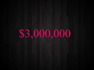 $3,000,000
 