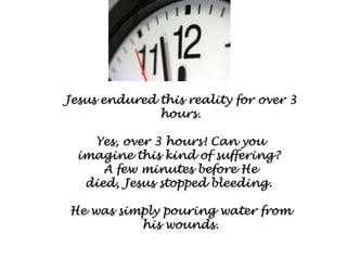 Jesus endured this reality for over 3 hours.<br /> <br />Yes, over 3 hours! Can you imagine this kind of suffering?  <br /...