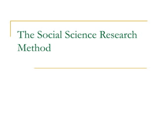 The Social Science Research Method 