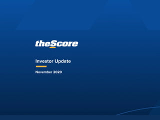 Investor Update
November 2020
 
