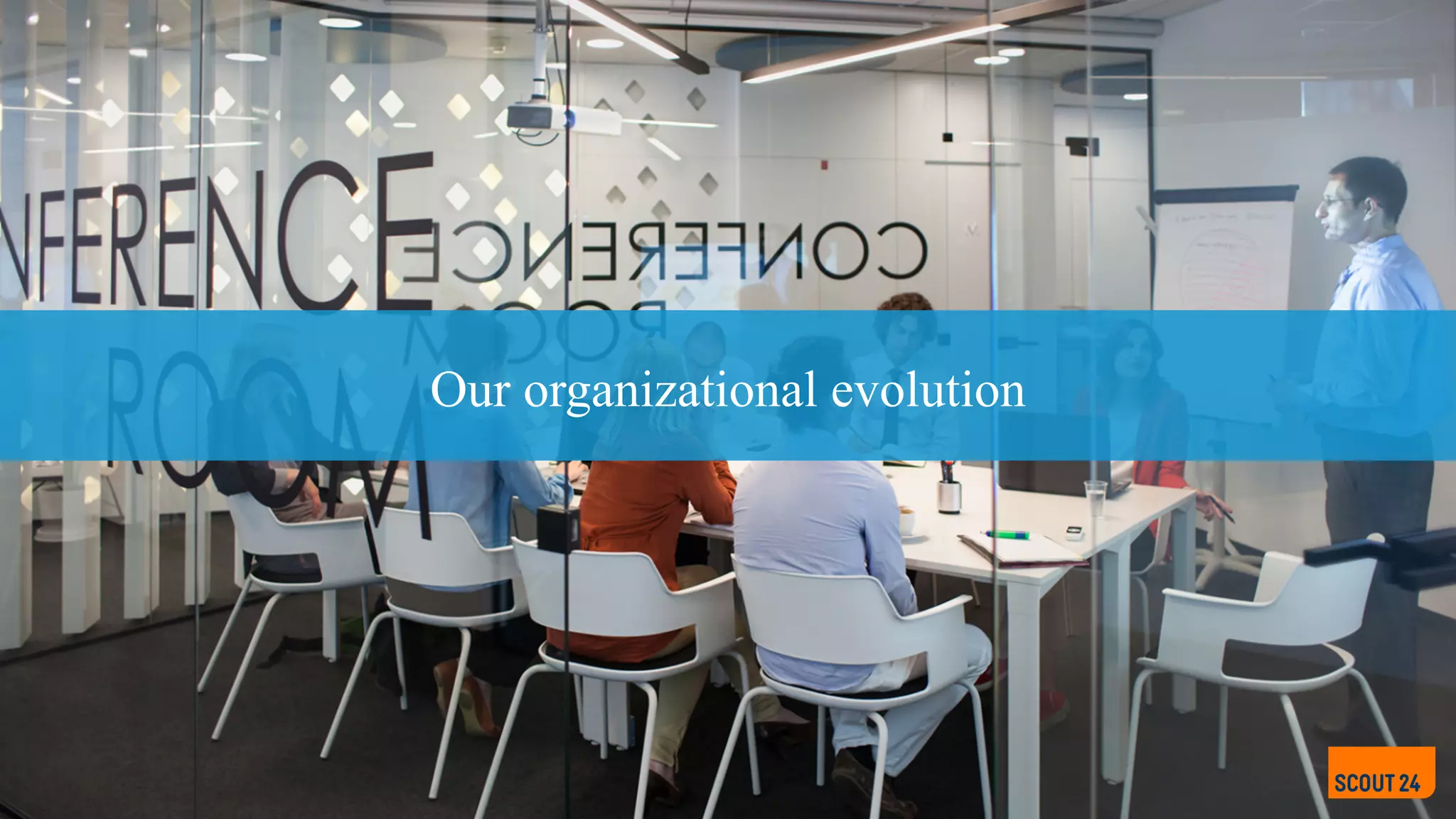 Our organizational evolution
 