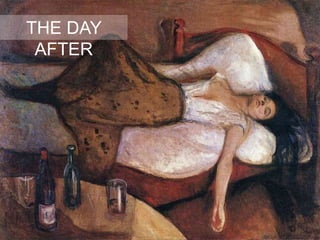 THE DAY
AFTER
 