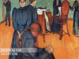 DEATH IN THE
SICKROOM
 