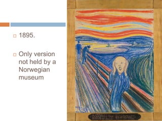  1895.
 Only version
not held by a
Norwegian
museum
 