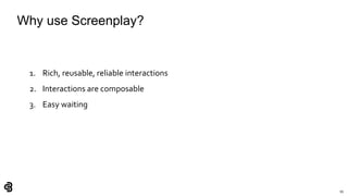95
Why use Screenplay?
1. Rich, reusable, reliable interactions
2. Interactions are composable
3. Easy waiting
 
