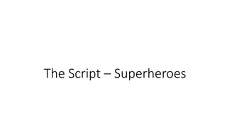 The Script – Superheroes
 