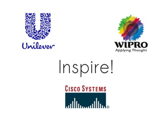 Inspire!
 