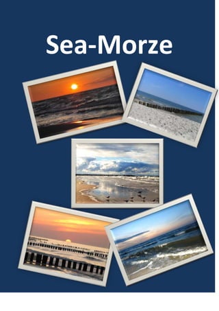Sea-Morze
 