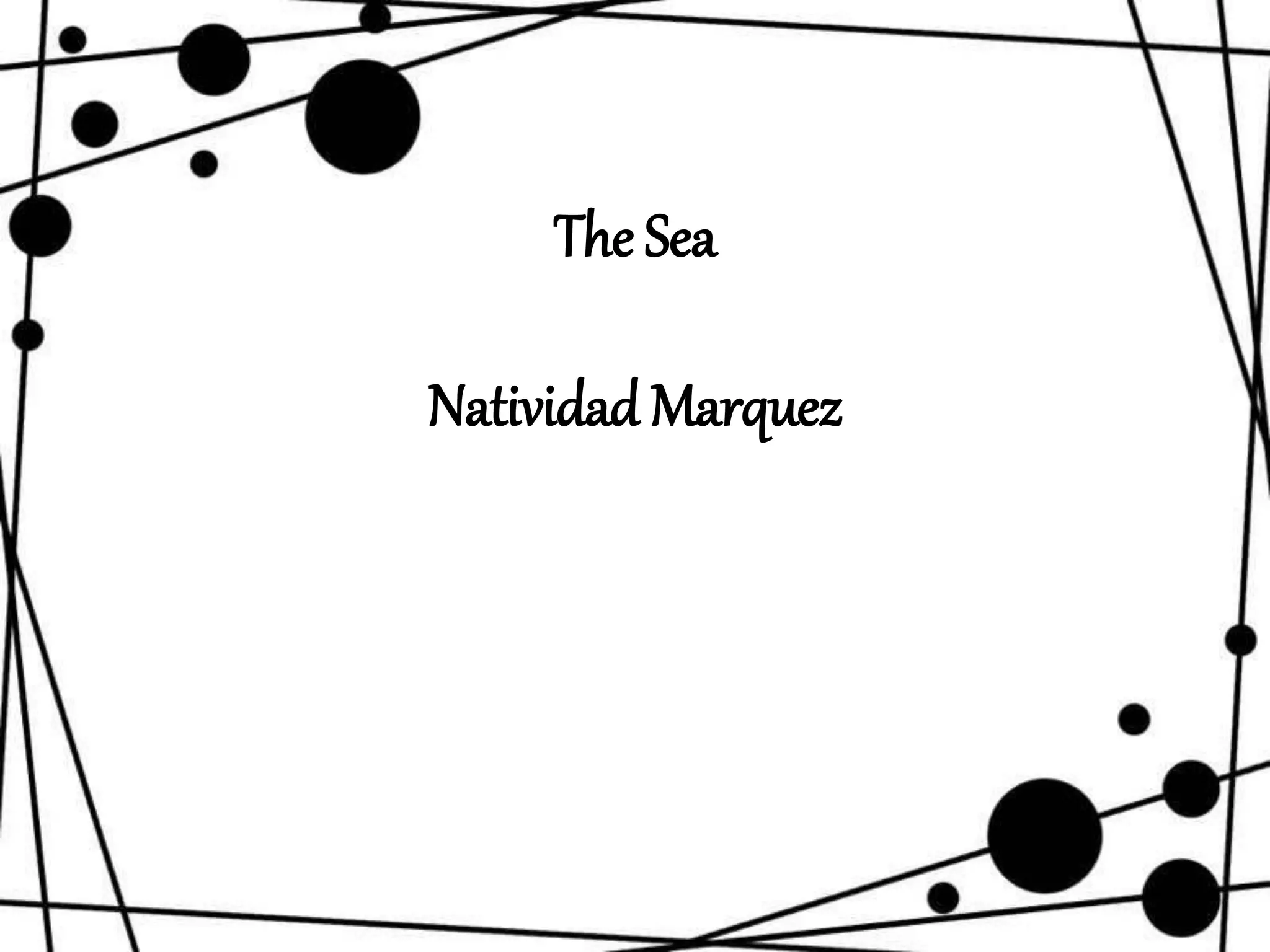 The Sea
Natividad Marquez