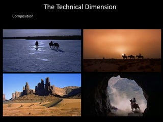 The Technical Dimension
Composition
 