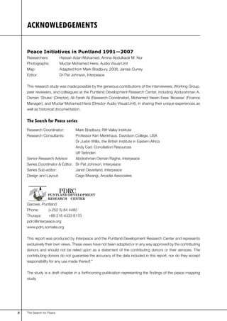 ACKNOWLEDGEMENTS

    Peace Initiatives in Puntland 1991—2007
    Researchers:           Hassan Adan Mohamed, Amina Abdulk...