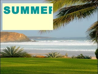 SUMMER   