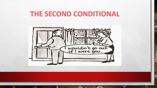 THE SECOND CONDITIONAL
 