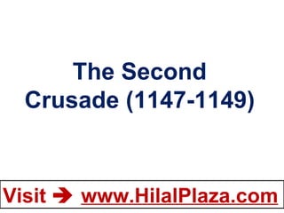 The Second Crusade (1147-1149) 