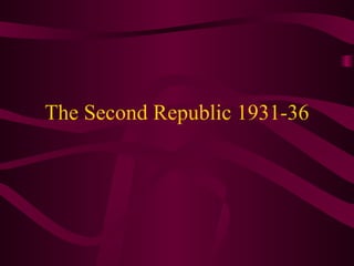 The Second Republic 1931-36 