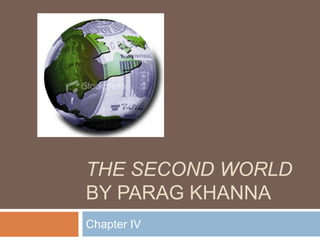 The Second worldby paragKhanna Chapter IV 