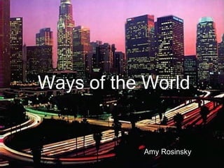 The Second World By: Amy Rosinsky  Ways of the World Amy Rosinsky   
