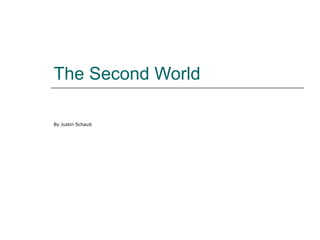 The Second World By Justin Schaub 