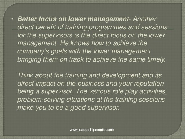 the secret benefits to offer training sessions for the supervisors being a good supervisor