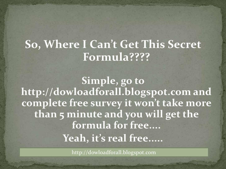 The secret formula