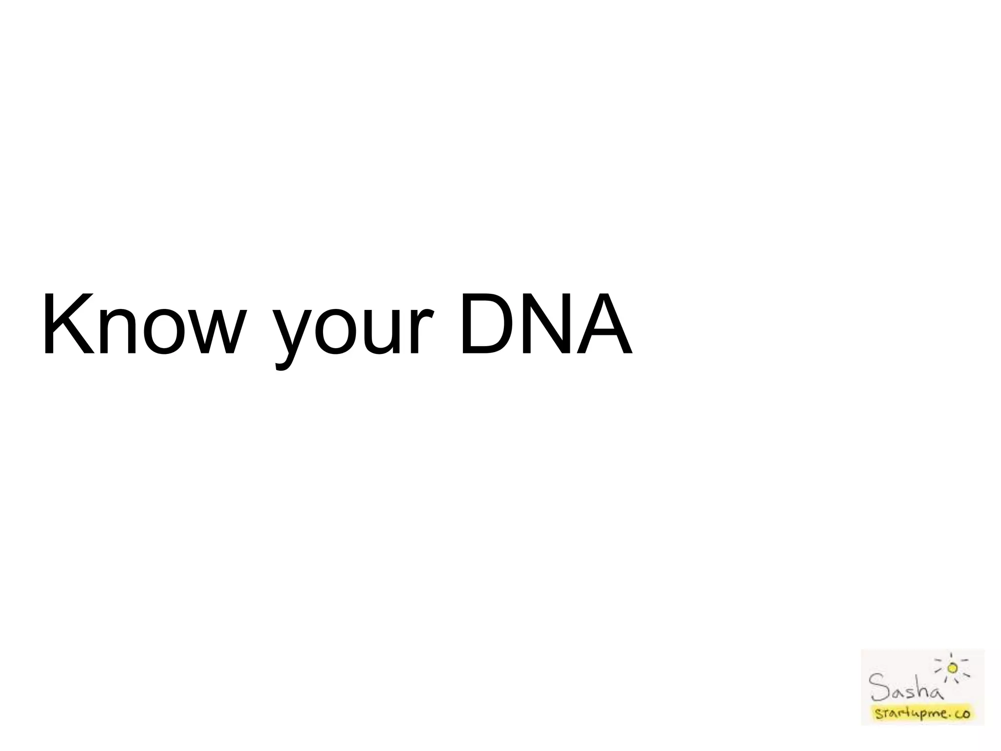 Know your DNA
 