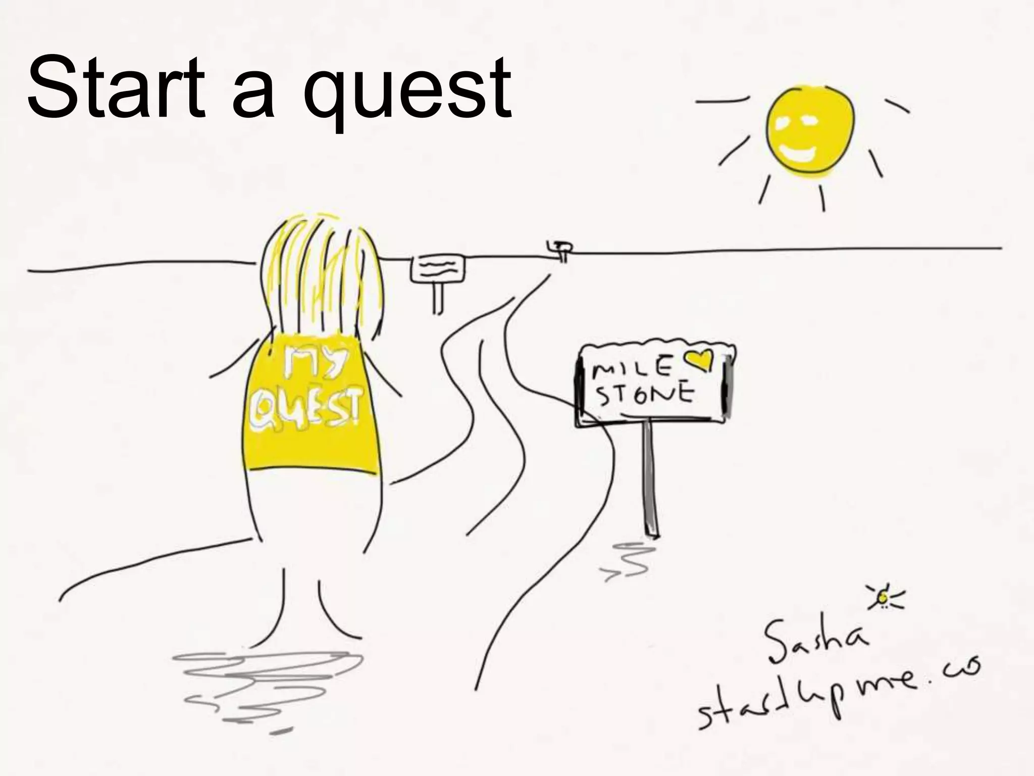 Start a quest
 